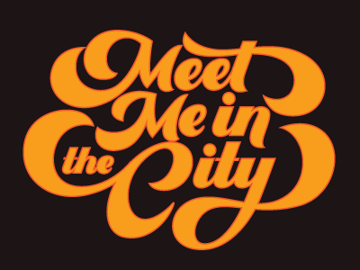 Meet Me In The City brendan city lettering me meet prince retro script smoke type typography vintage