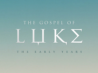 Gospel of Luke 2 bible church sermon series title typography