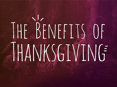 Thanksgiving benefits church handwritten multiply sermon thanksgiving