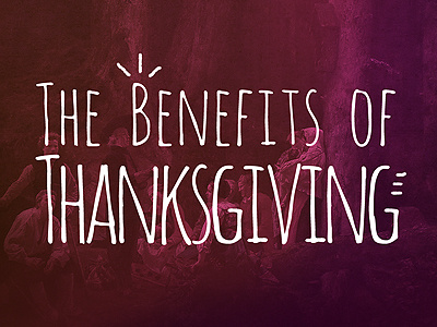 Thanksgiving 1.1 benefits church handwritten multiply sermon thanksgiving