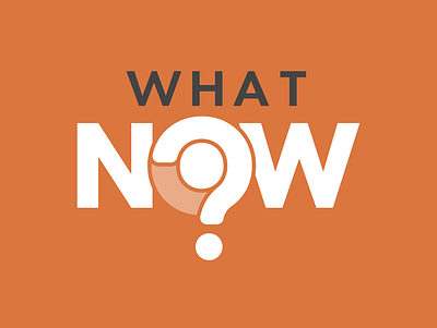 What Now Series Graphic church logo rejected sermon art