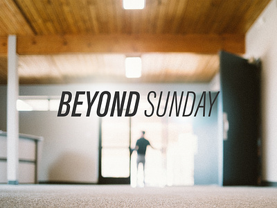 Beyond Sunday church sermon series