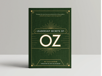 Leadership Secrets of OZ Book Cover cover design graphic design publishing