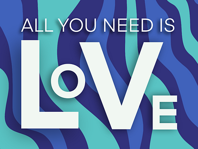 All You Need is Love