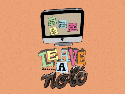 Leave A Note computer hand drawn illustration playful serifs typography