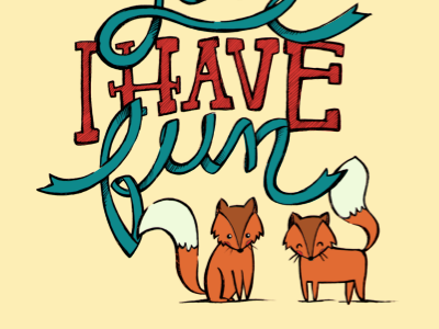 Fun with you foxes hand draw illustration ink poster typography