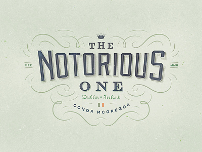 The Notorious flourishes irish logo typography ufc