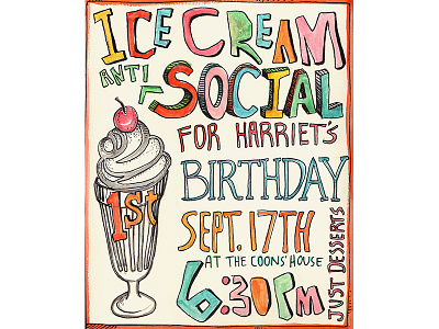 Ice Cream Anti Social Dribbble birthday hand drawn hand lettering ice cream illustration invitation vintage watercolor