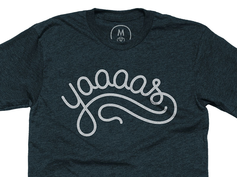 Cotton Bureau - yaaaas script handlettering tshirt shirt cotton bureau yas