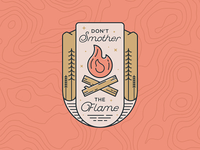 Don't Smother the Flame badge badge design badge logo badgedesign badges branding camping design fire hay hayhaily logo logo design logo mark logos logotype map minimal woods