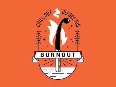 Chill Out Before You Burnout badge badge design badge logo burn burning burnout chill chillout fire hay hayhaily illustration logo logo design logo mark logos logotype match typography vector