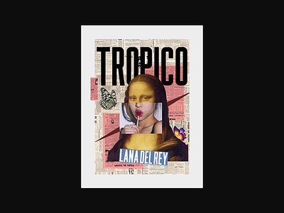 Tropico black cartaz colagem collage dadaism dadaísmo lana del rey monalisa poster tropico
