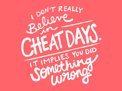 What's A Cheat Day? cheat day drawing fitness health lettering love mantra quote self workout