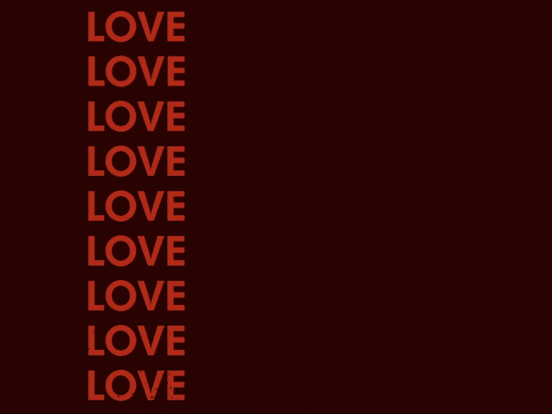 All I love becomes all I hate angry font futura hate hatred loop love seemless type type animation typography