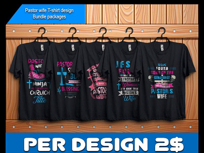 Pastor Wife T-shirt Design Bundle Packages apparel best tshirt design christian cloth clothing clothing brand custom tshirt pastor wife tshirt shirt t shirt t shirt design tshirt tshirt design tshirt designer