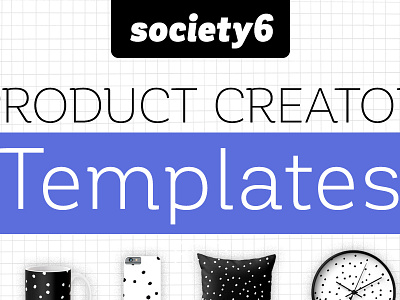 Society6 Product Creator Templates! creative market creator product society6 template templates