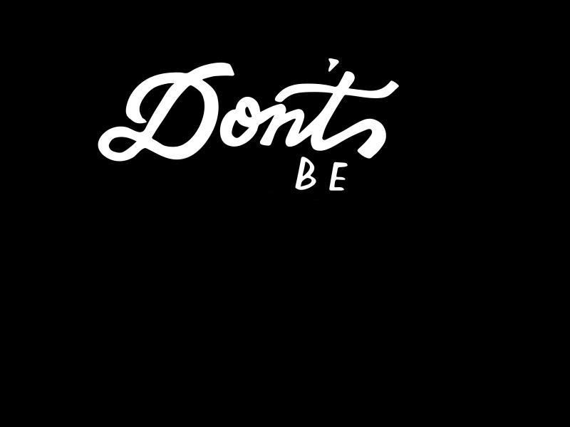 Don't Be Boring gif handlettering minimal photoshop typography