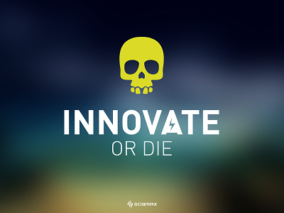 Innovate or Die blur fluo innovate motivational sciampix startup