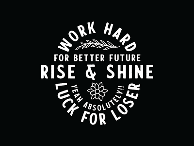 Work Hard, Rise & Shine