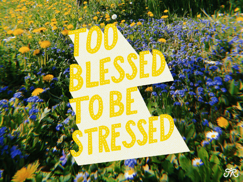 Too Blessed To Be Stressed design gif illustration ipadpro lettering modern lettering procreate typography