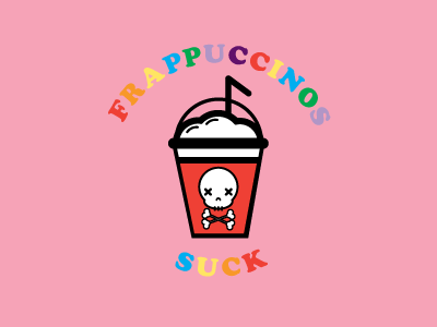 Frappuccinos Suck cute illustration pop