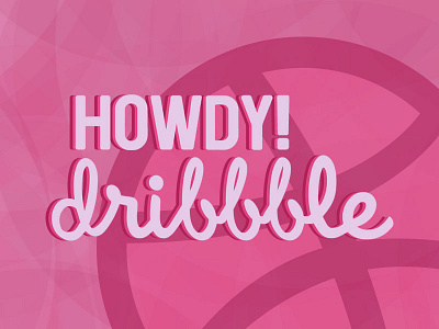 Howdy Dribbble! debut dribbble first hello howdy illustration shot