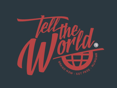 Tell The World