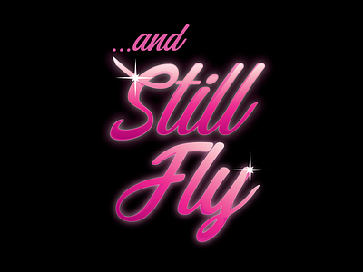 ...and Still Fly 80s 80s style brand branding design fun glow graphic design illustration logo script