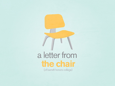 A Letter From The Chair asu chad musch chair eames illustration letter typography