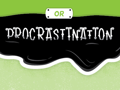Productivity or Procrastination alliteration illustration procrastinate road sign sticker type typography