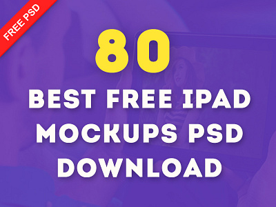 80 Best Free Ipad Mokups PSD Download creative designers download free freebies ipad mockup psd