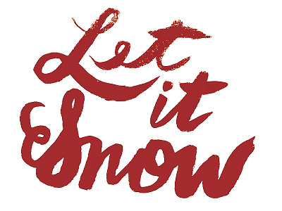 Let It Snow brush lettering brush script hand lettering lettering sumi sumi ink typography