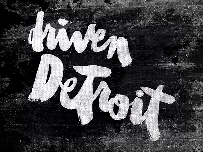 Driven Detroit brush lettering brush script detroit hand lettering lettering sumi sumi ink typography