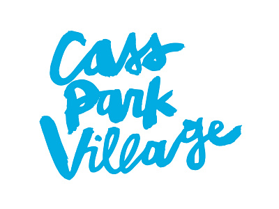 Cass Park Village : The District Detroit brush lettering brush script detroit hand lettering lettering sumi sumi ink typography
