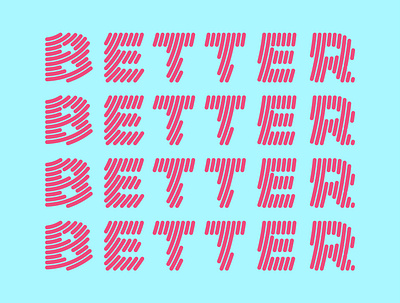 Typeface Design "BETTER" curves design typography typography design