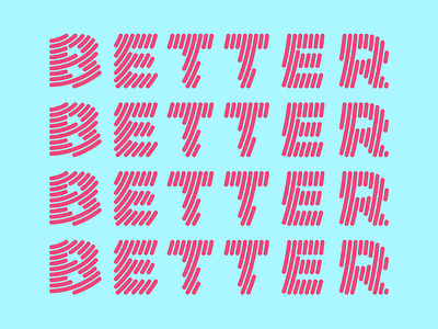 Typeface Design "BETTER"