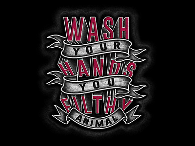 WASH YOUR HANDS YOU FILTHY ANIMAL 3d hand draw ipadlettering lettering letters procreate script type typedesign typography