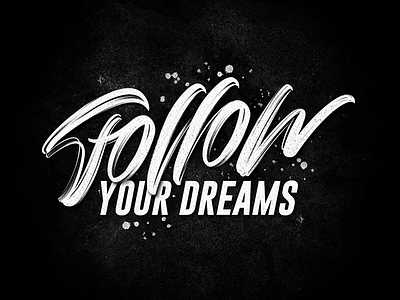 Follow your dreams brushlettering design hand draw ipadlettering lettering letters logotype procreate script type typedesign typography