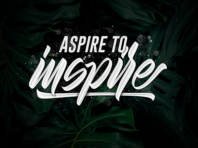 Aspire to inspire brushlettering hand draw ipadlettering lettering letters procreate script type typedesign typography