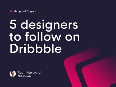 5 Designers to Follow on Dribbble