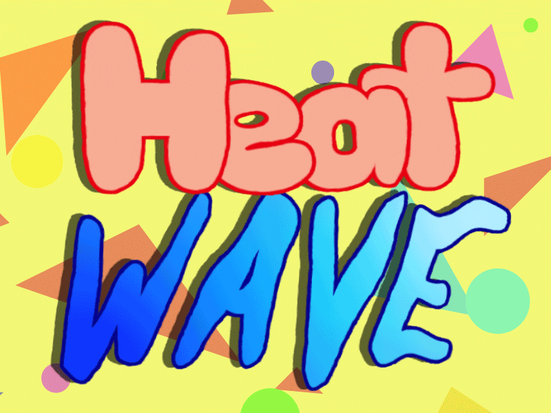 Heat Wave 90s animation heat