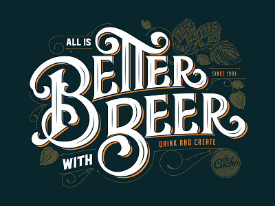All is Better with Beer beer brand lettering logo