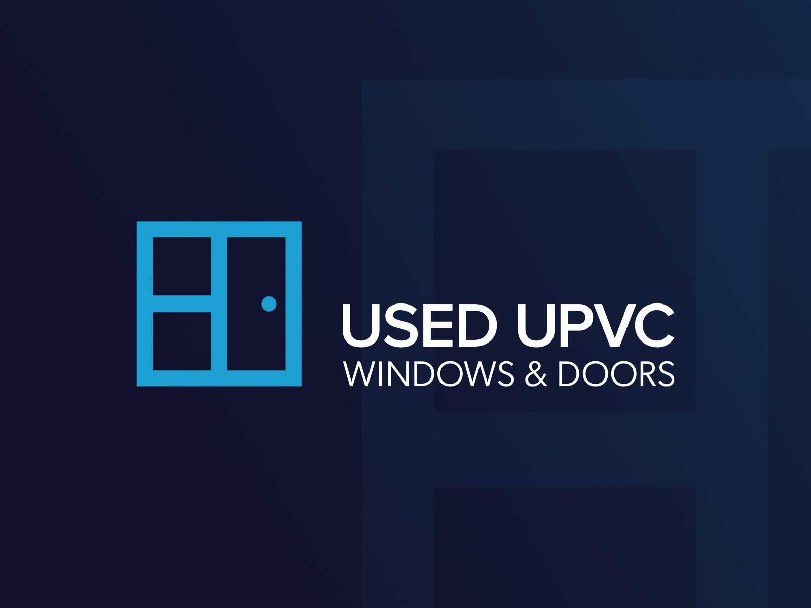 Used uPVC Windows & Doors Logo by Josh Clarke on Dribbble