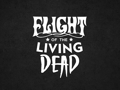 Flight of the Living Dead Logo circus flight illustrator logo star type typography zombie