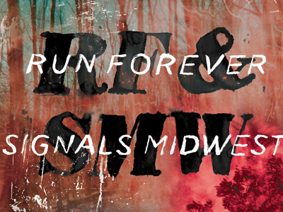 Signals Midwest / Run Forever typography brush film hand drawn italic negative red scan trees watercolor