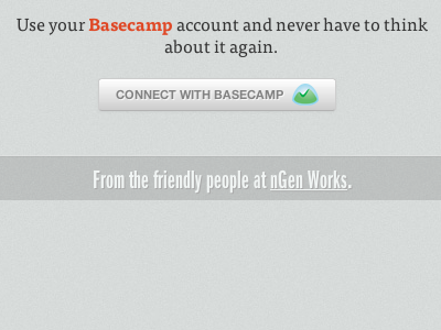 From the friendly people at nGen Works basecamp button grey ngenworks