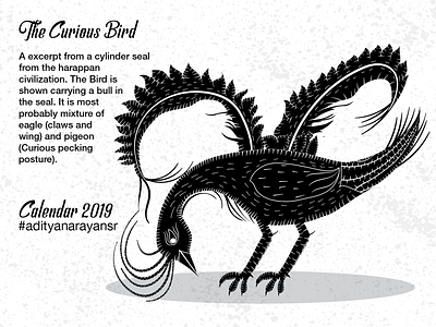 The Curious Bird adobe animal artist black calendar civilization design graphic design grunge harappa illustration illustrator cc merch design merchandise monochromatic monochrome poster texture vector wacom intuos