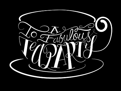 A Fabulous Tea Party design hand drawn type hand lettering lettering type typography vinncentiuss
