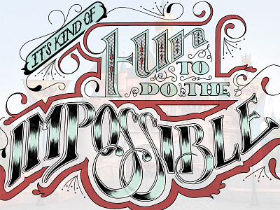 It's kind of fun to do the impossible design disney hand drawn type hand lettering lettering quote type typography vinncentiuss walt disney