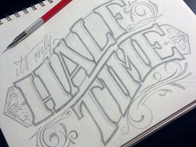 It's only halftime design hand lettering illustration lettering type typography vinncentiuss